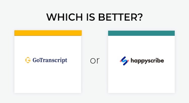 GoTranscript vs. HappyScribe: Pricing Compared